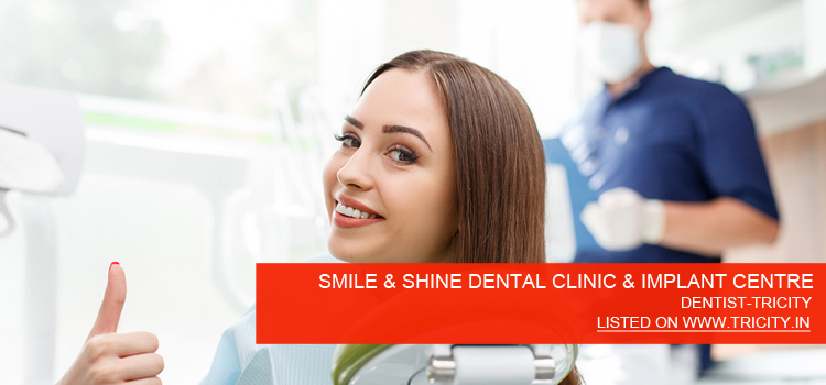 SMILE & SHINE DENTAL CLINIC & IMPLANT CENTRE