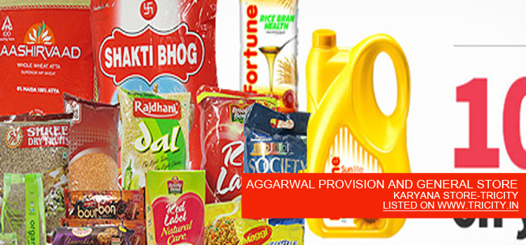 AGGARWAL PROVISION AND GENERAL STORE