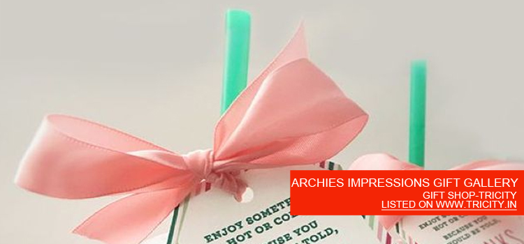 ARCHIES IMPRESSIONS GIFT GALLERY