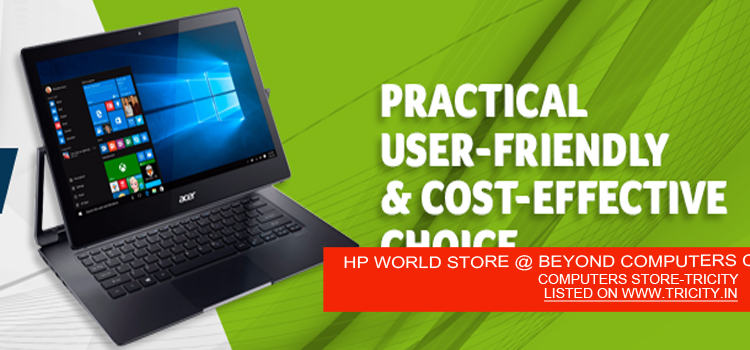 HP WORLD STORE @ BEYOND COMPUTERS CHANDIGARH AND MOHALI