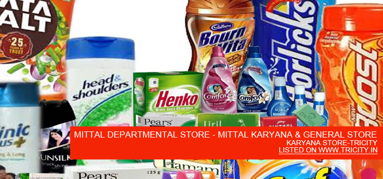 MITTAL DEPARTMENTAL STORE - MITTAL KARYANA & GENERAL STORE