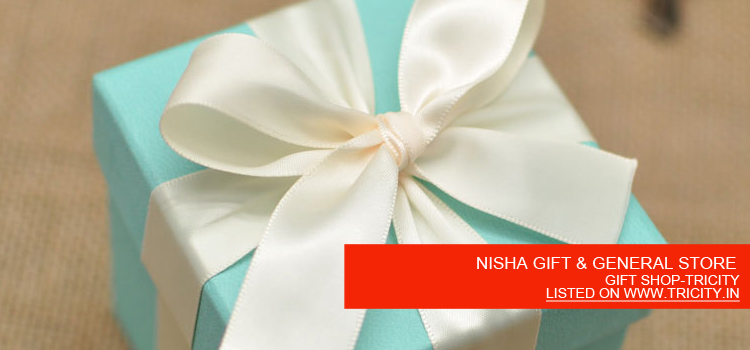 NISHA GIFT & GENERAL STORE