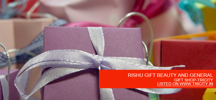 RISHU GIFT BEAUTY AND GENERAL