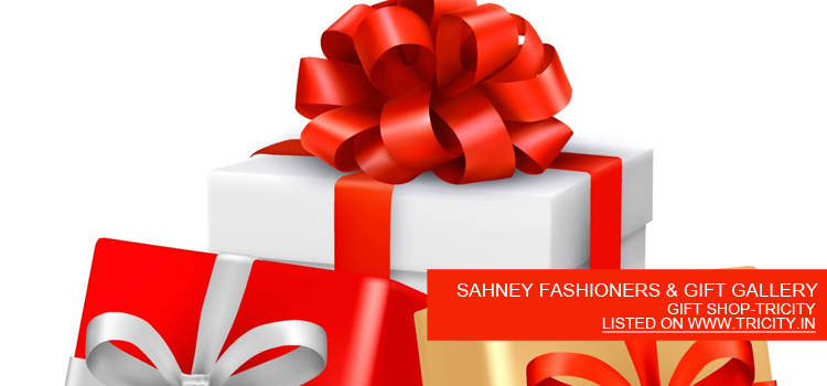 SAHNEY FASHIONERS & GIFT GALLERY