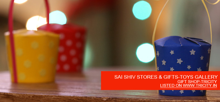 SAI SHIV STORES & GIFTS-TOYS GALLERY