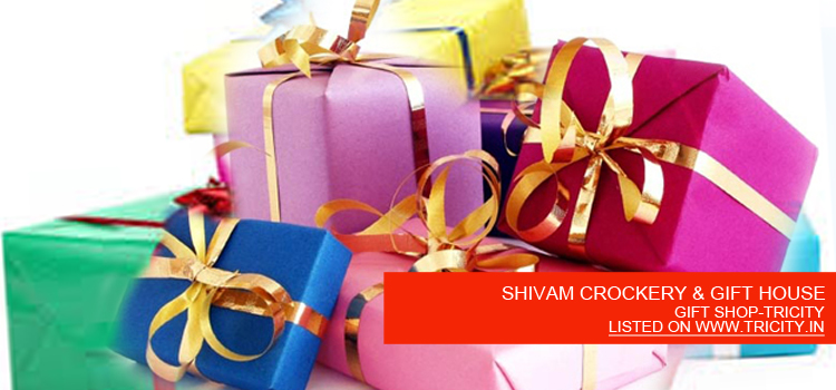 SHIVAM CROCKERY & GIFT HOUSE