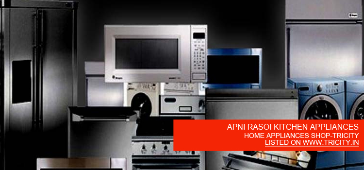 APNI RASOI KITCHEN APPLIANCES