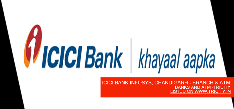 ICICI BANK INFOSYS, CHANDIGARH - BRANCH & ATM