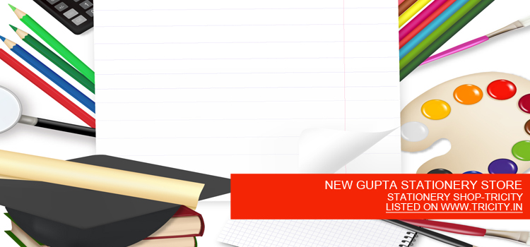 NEW GUPTA STATIONERY STORE