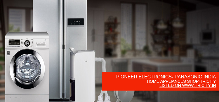 PIONEER ELECTRONICS- PANASONIC INDIA