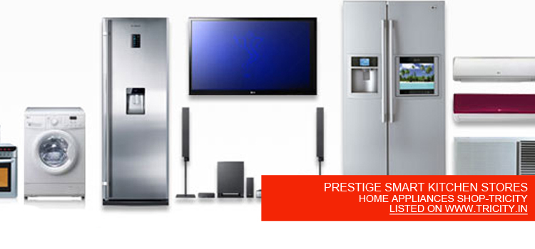 PRESTIGE SMART KITCHEN STORES