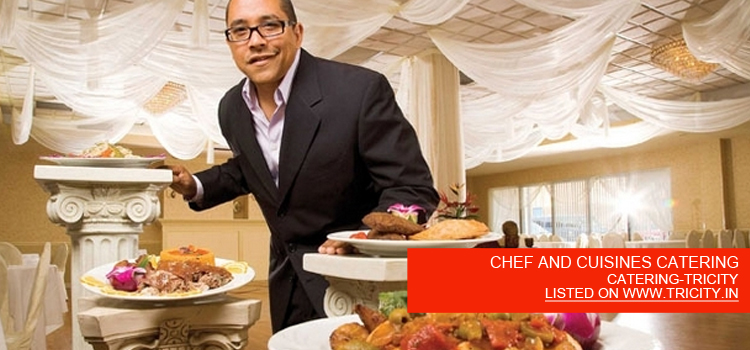 CHEF AND CUISINES CATERING