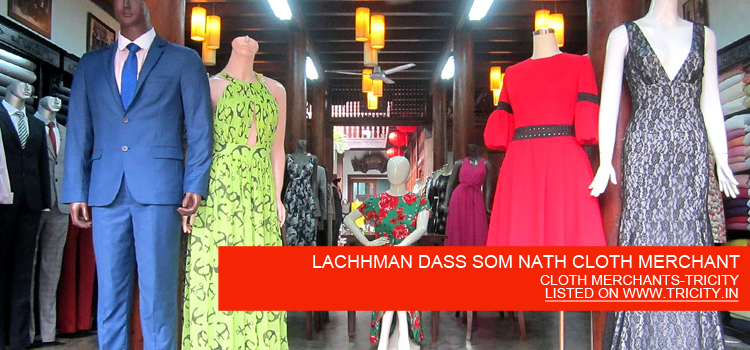 LACHHMAN DASS SOM NATH CLOTH MERCHANT