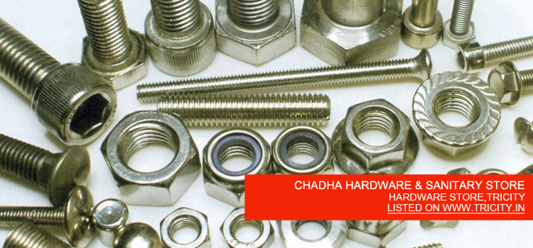 CHADHA HARDWARE & SANITARY STORE