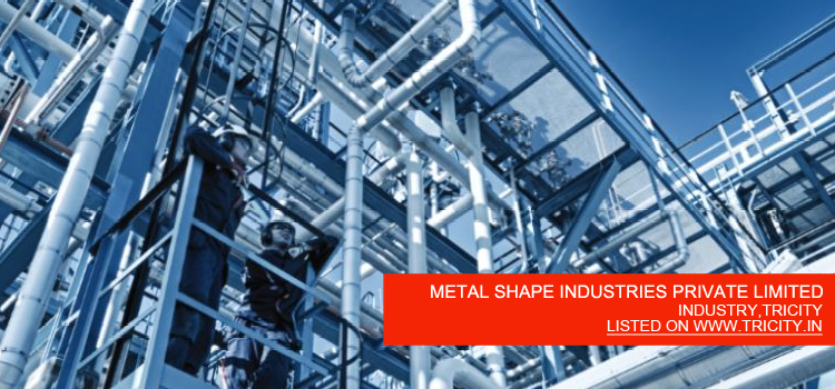 METAL-SHAPE-INDUSTRIES-PRIVATE-LIMITED