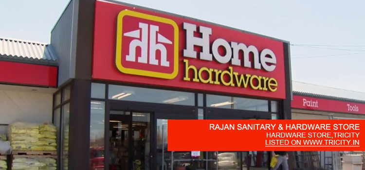 RAJAN SANITARY & HARDWARE STORE